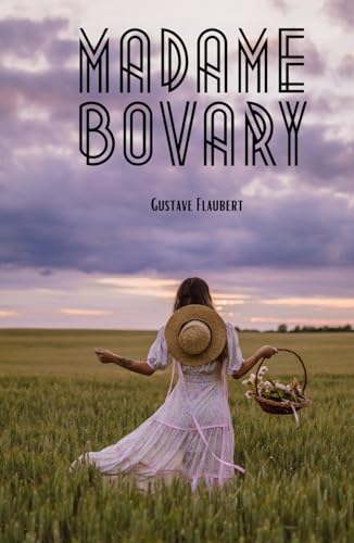 Madame Bovary: Books on Life Purpose von Independently published